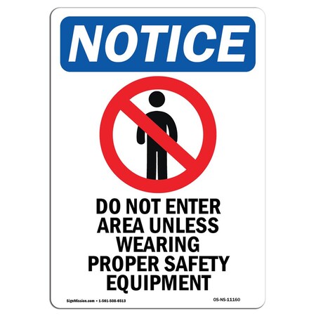 Signmission Safety Sign, OSHA Notice, 5" Height, Do Not Enter Area Unless Sign With Symbol, Portrait OS-NS-D-35-V-11160